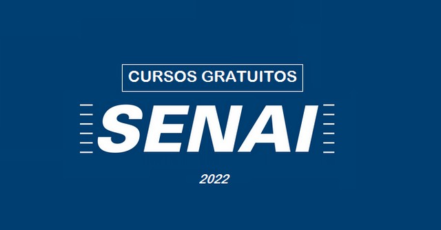 Cursos Gratuitos SENAI 2022 – matrículas abertas