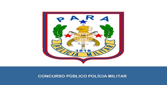 Edital PM – PA: concurso para Policia Militar abre 2.405 vagas.