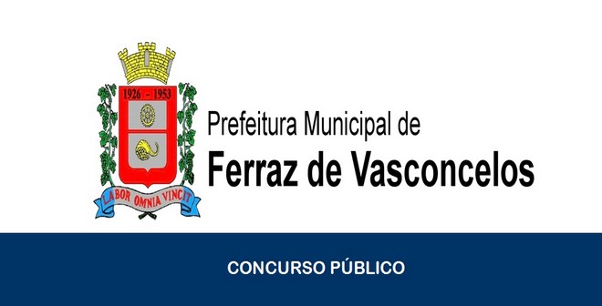 Concurso é aberto pela Prefeitura de Ferraz de Vasconcelos – SP