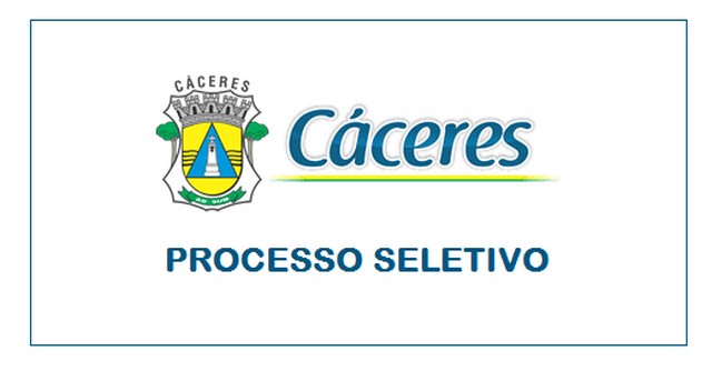 Processo seletivo é aberto pela Prefeitura de Cáceres – MT