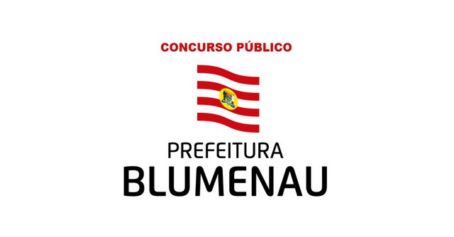 Concurso Prefeitura de Blumenau – SC: inscrições abertas!