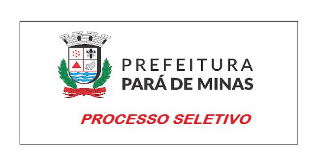 Processo Seletivo Simplificado Prefeitura de Pará de Minas – MG