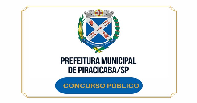 Concurso Público é Realizado pela Prefeitura de Piracicaba – SP