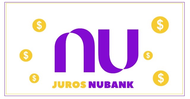 Juros Nubank: Como Funcionam e Por Que São Mais Vantajosos Que os Bancos Tradicionais